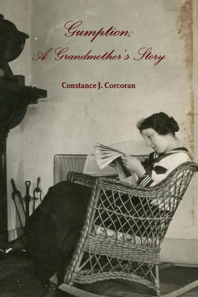 Обложка книги Gumption; A Grandmother.s Story, Constance J. Corcoran