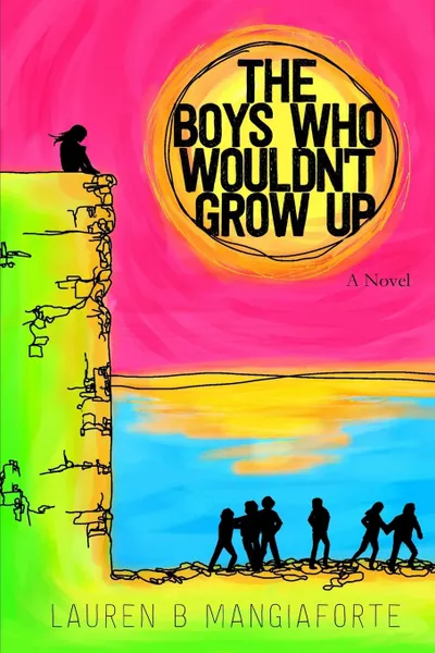 Обложка книги The Boys Who Wouldn.t Grow Up, Lauren B. Mangiaforte