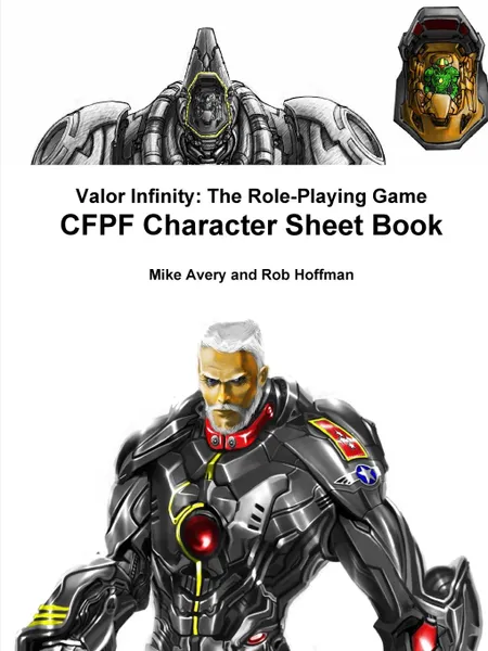 Обложка книги Valor Infinity. The Role-Playing Game Cfpf Character Sheet Book, Robert Hoffman