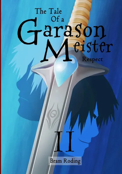 Обложка книги The Tale of a Garason Meister Part II, Bram Roding