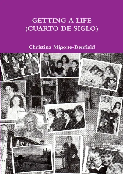 Обложка книги GETTING A LIFE (CUARTO DE SIGLO), Christina Migone-Benfield