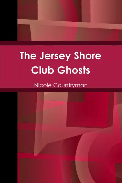 Обложка книги The Jersey Shore Club Ghosts, Nicole Countryman