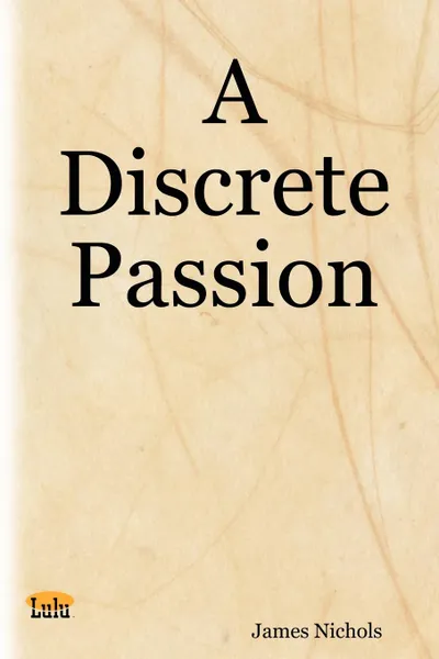 Обложка книги A Discrete Passion, James Richard Nichols