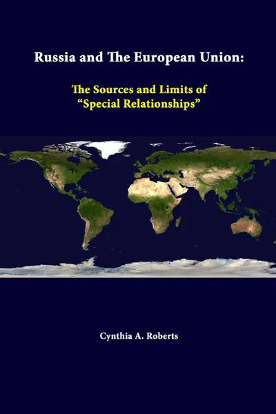 Обложка книги Russia And The European Union. The Sources And Limits Of 