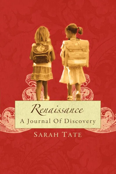 Обложка книги Renaissance - A Journal of Discovery, Sarah Tate