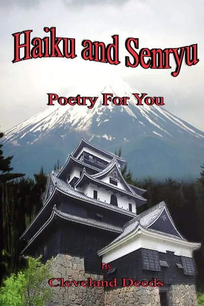 Обложка книги Haiku . Senryu Poetry for You, Cleveland Deeds