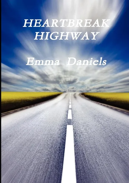 Обложка книги Heartbreak Highway, Emma Daniels