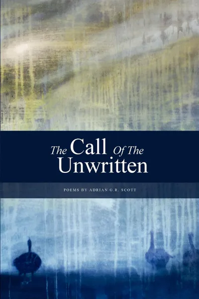 Обложка книги The Call of the Unwritten, Adrian G R Scott