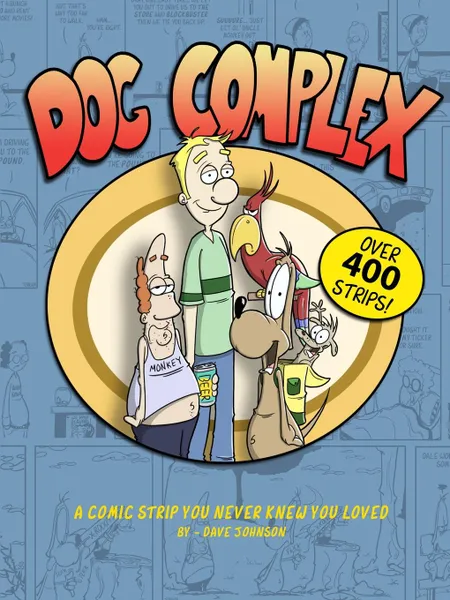 Обложка книги Dog Complex. The Comic Strip You Never Knew You Loved, Dave Johnson