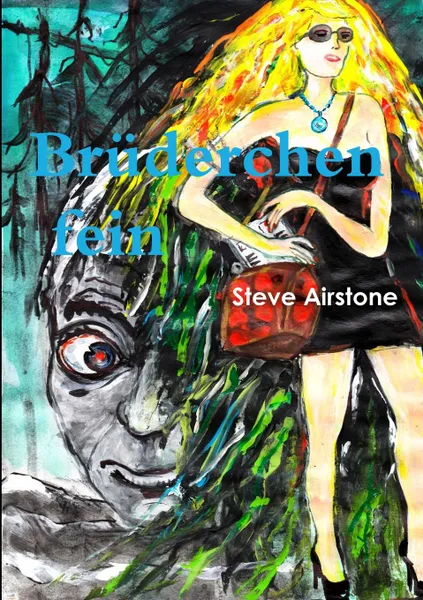 Обложка книги Bruderchen Fein, Steve Airstone