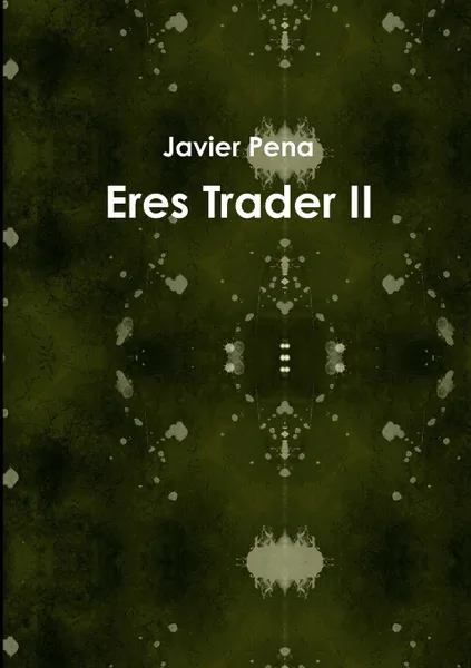 Обложка книги Eres Trader II, Javier Pena