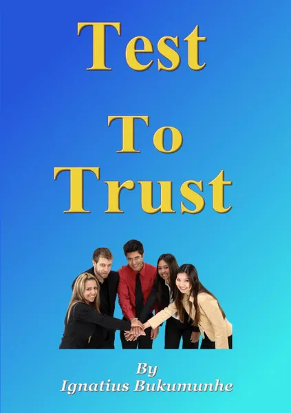 Обложка книги Test to Trust, Ignatius Bukumunhe