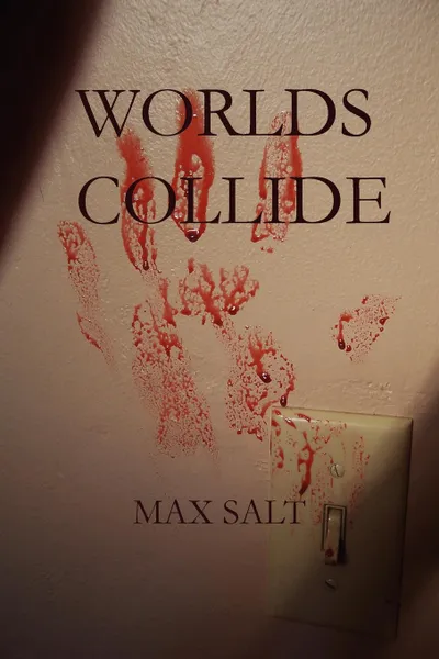 Обложка книги Worlds Collide, Max Salt