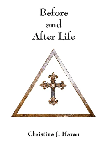 Обложка книги Before and After Life, Christine J. Haven