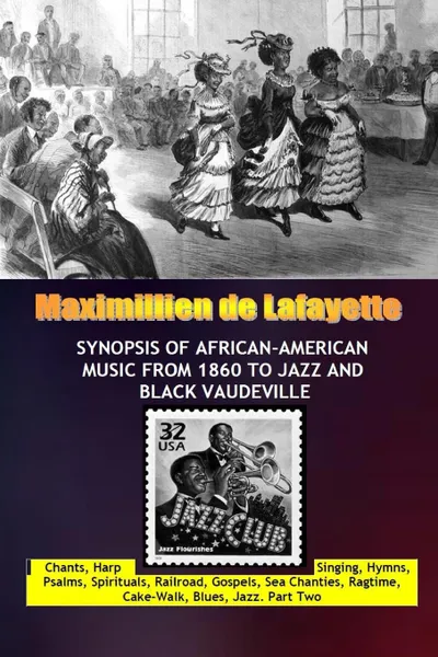 Обложка книги Synopsis of African-American Music from 1860 to Jazz and Black Vaudeville, Maximillien De Lafayette