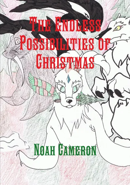 Обложка книги The Endless Possibilities of Christmas, Noah Cameron