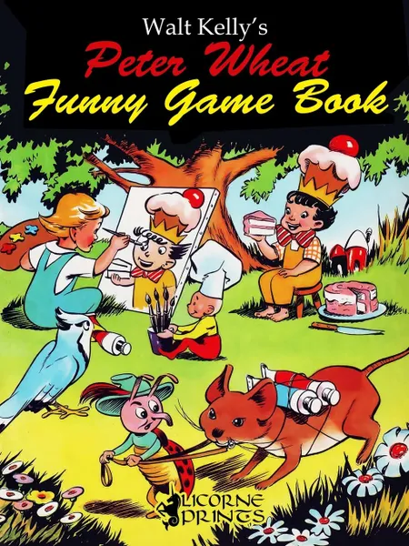 Обложка книги Walt Kelly.s Peter Wheat Funny Game Book, Walt Kelly, Al Hubbard