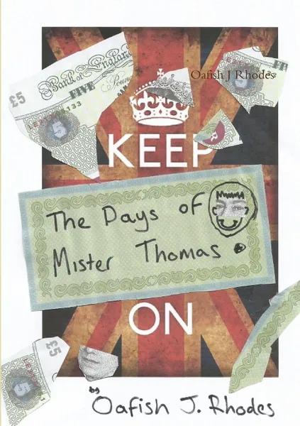 Обложка книги The Days of Mister Thomas, Oafish J Rhodes
