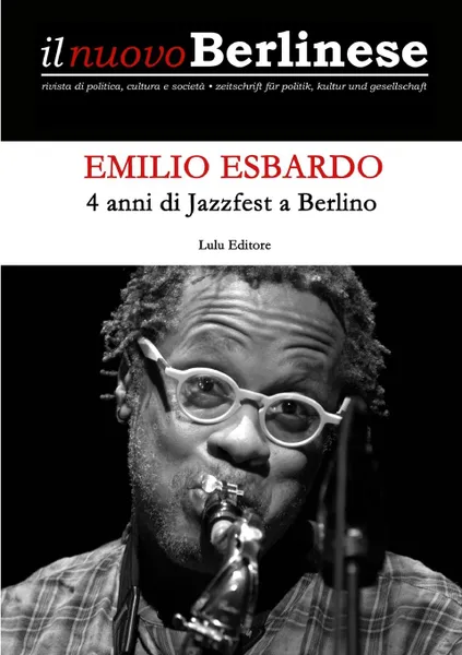 Обложка книги 4 anni di Jazzfest a Berlino, Emilio Esbardo