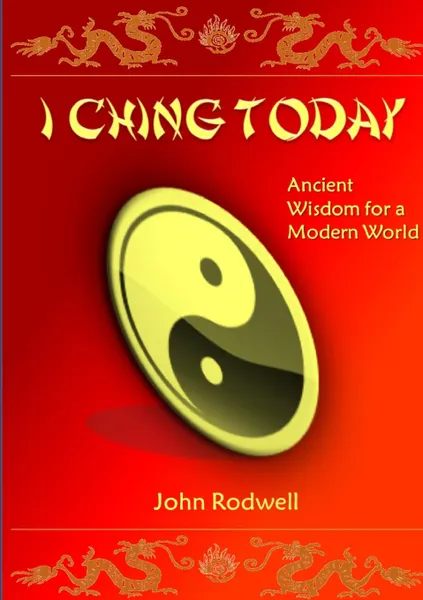 Обложка книги I Ching Today, John Rodwell