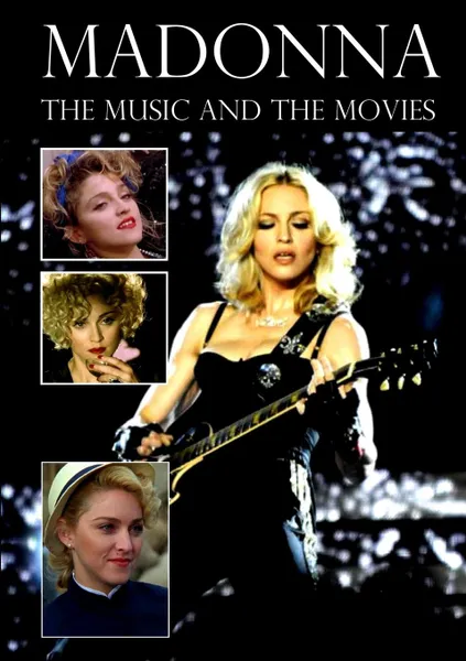 Обложка книги Madonna. The Music and the Movies, chris wade