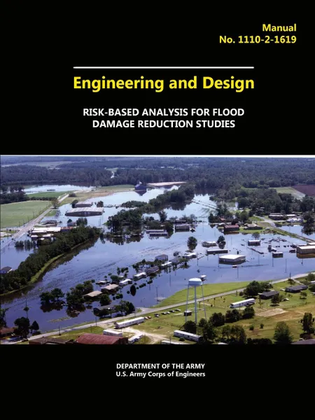 Обложка книги Engineering and Design - Risk-Based Analysis for Flood Damage Reduction Studies, U.S. Army Corps of Engineers, Army Department of the