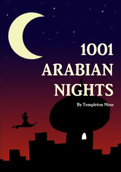 Обложка книги 1001 Arabian Nights, Templeton Moss