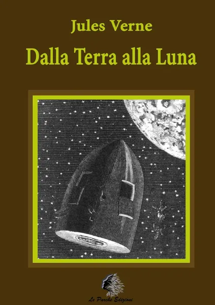 Обложка книги Dalla Terra alla Luna, Jules Verne