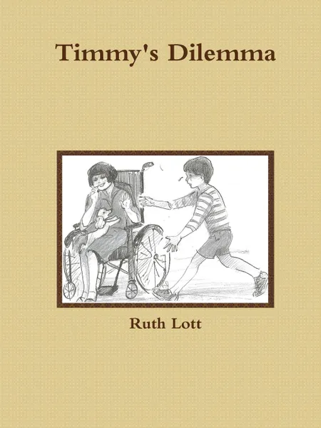 Обложка книги Timmy.s Dilemma, Ruth Lott