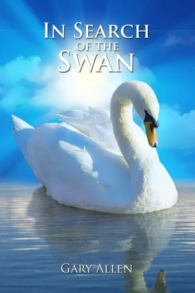 Обложка книги In Search Of The Swan, Gary Allen
