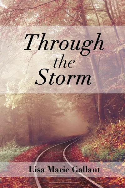 Обложка книги Through the Storm, Lisa Gallant