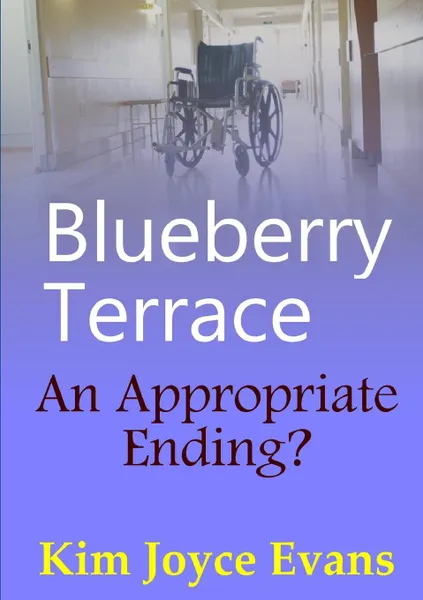 Обложка книги Blueberry Terrace An Appropriate Ending., Kim Joyce Evans