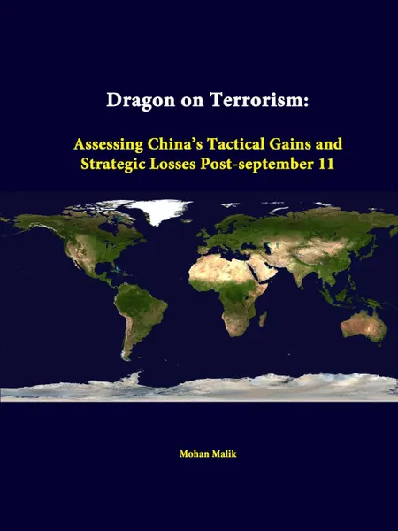 Обложка книги Dragon on Terrorism. Assessing China.s Tactical Gains and Strategic Losses Post-September 11, Mohan Malik, Strategic Studies Institute