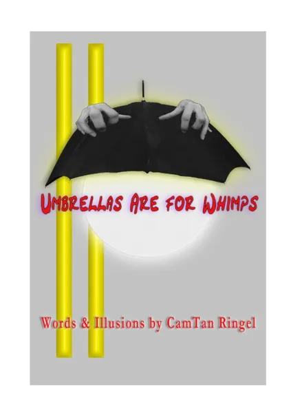 Обложка книги Umbrellas are for Whimp, Cam Tan Rimgel