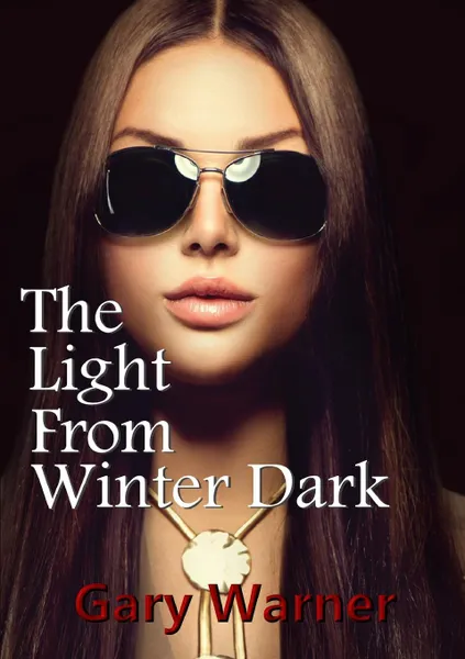 Обложка книги The Light From Winter Dark, Gary Warner