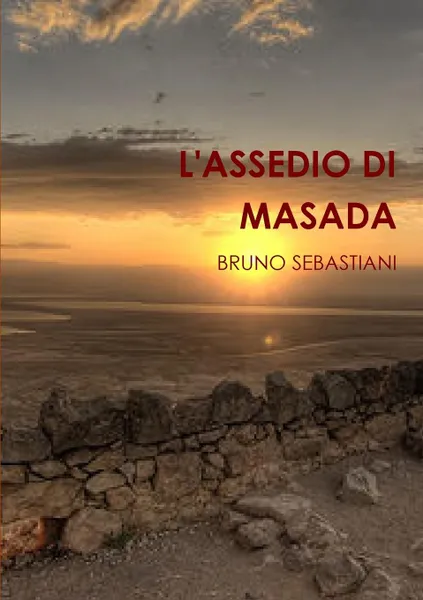 Обложка книги L.ASSEDIO DI MASADA, BRUNO SEBASTIANI