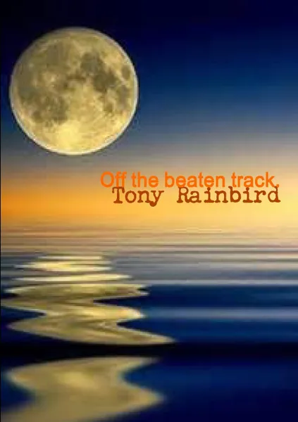 Обложка книги Off the beaten track., Tony Rainbird