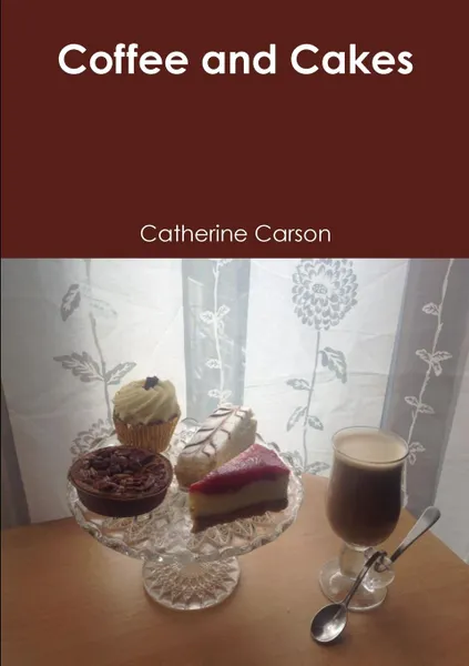 Обложка книги Coffee and Cakes, Catherine Carson