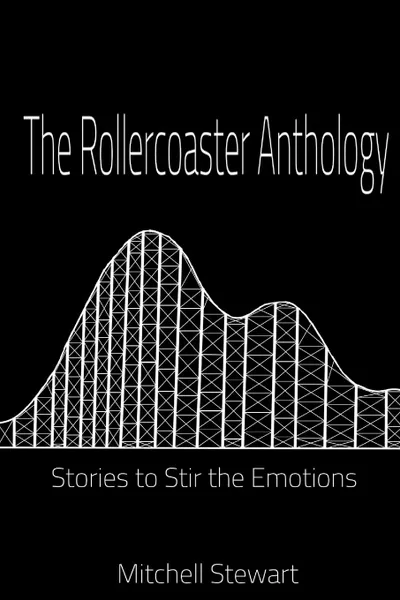 Обложка книги The Rollercoaster Anthology, Mitchell Stewart