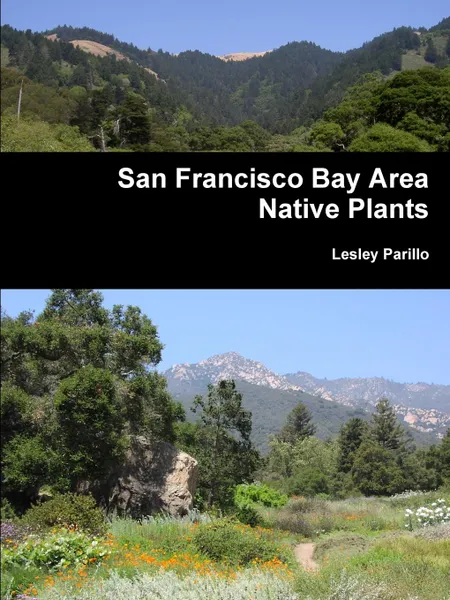 Обложка книги San Francisco Bay Area Native Plants, Lesley Parillo