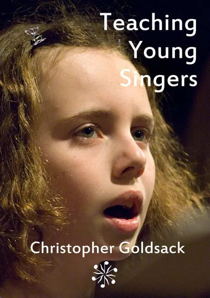 Обложка книги Teaching Young Singers, Christopher Goldsack