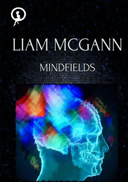 Обложка книги Mindfields. Book One of the Om Trilogy, Liam McGann