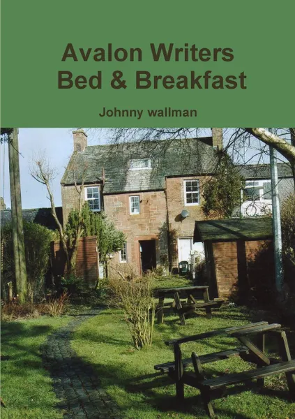 Обложка книги Avalon Writers Bed . Breakfast, Johnny wallman