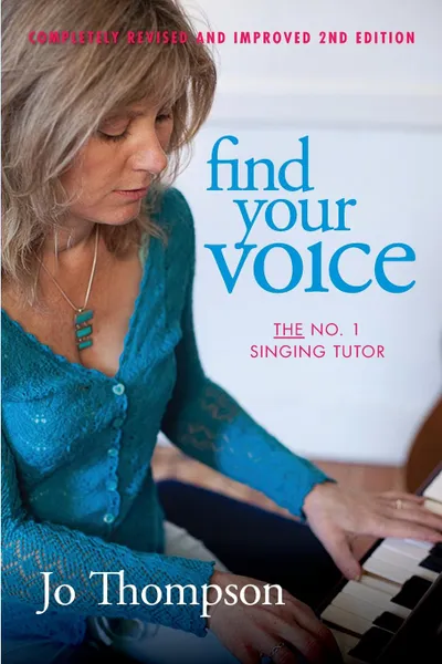 Обложка книги Find Your Voice - The No. 1 Singing Tutor, Jo Thompson