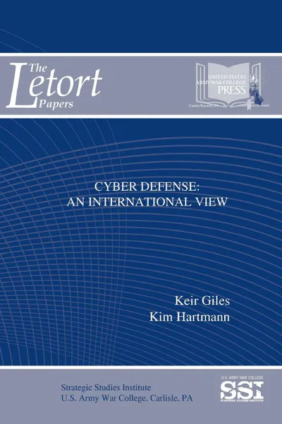 Обложка книги Cyber Defense. An International View, Keir Giles, Kim Hartmann, Strategic Studies Institute