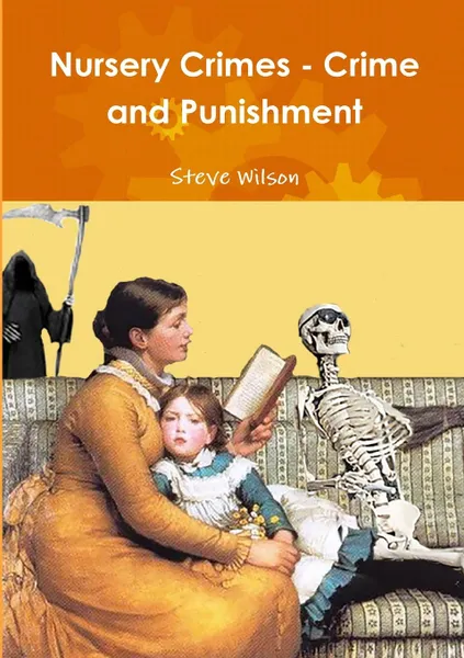 Обложка книги Nursery Crimes - Crime and Punishment, Steve Wilson