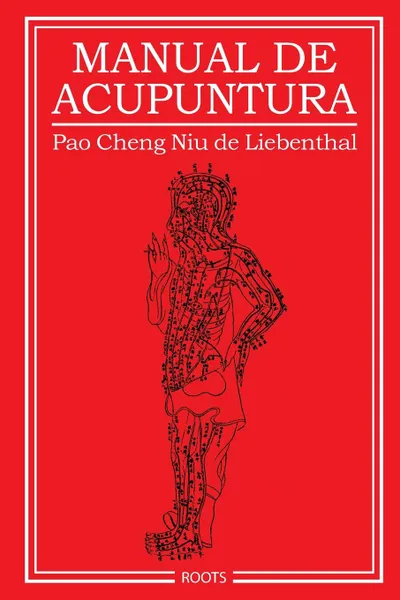 Обложка книги Manual de Acupuntura, Pao Cheng Niu de Liebenthal