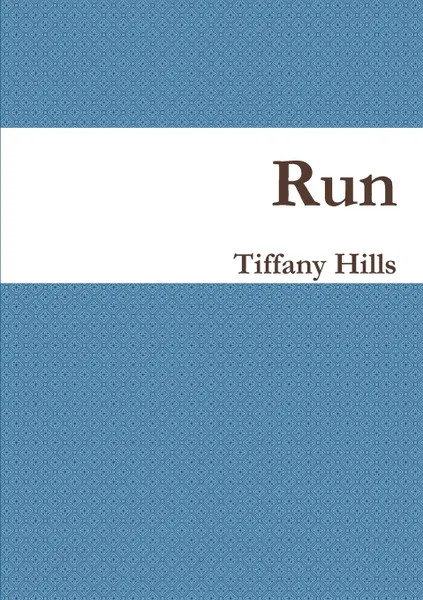 Обложка книги Run, Tiffany Hills