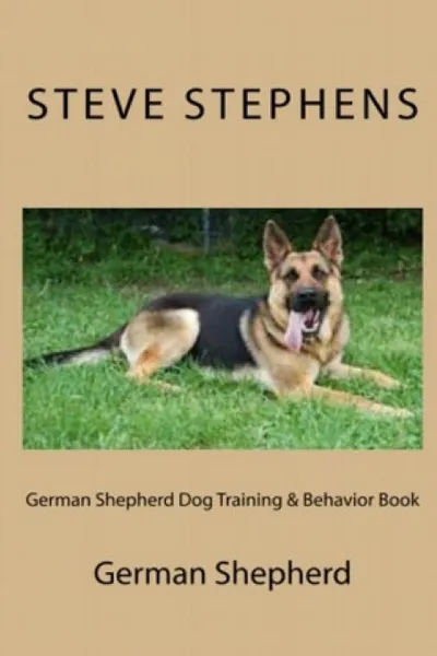 Обложка книги German Shepherd Dog Training . Behavior Book, Steve Stephens