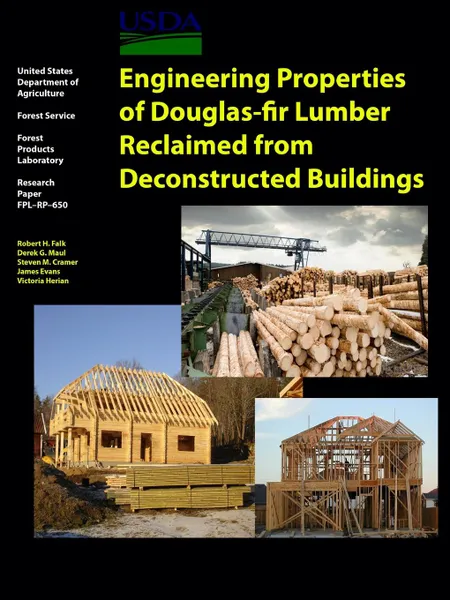 Обложка книги Engineering Properties of Douglas-fir Lumber Reclaimed from Deconstructed Buildings, Department of Agriculture United States